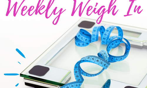 Weekly Weigh In – Friday, 08/21/2020