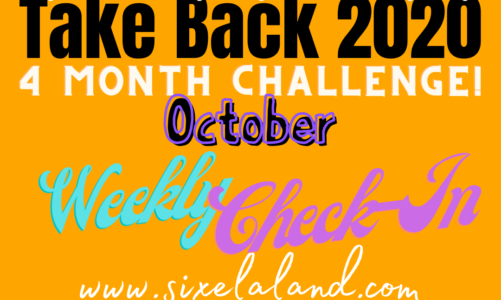 Take Back 2020 – Weekly Check In 10/31/20 (Final Oct!)