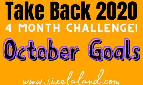 Take Back 2020 – Happy October, New Goals!